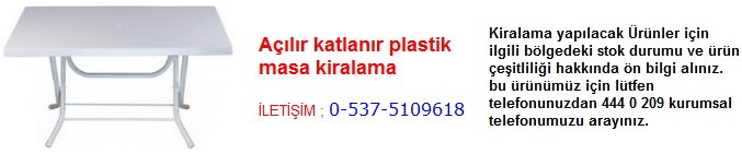 açılır katlanır plastik masa kiralama