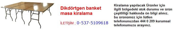 diktörtgen banket masa kiralama