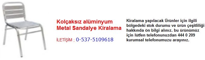 kolçaksız alüminyum metal sandalye kiralama